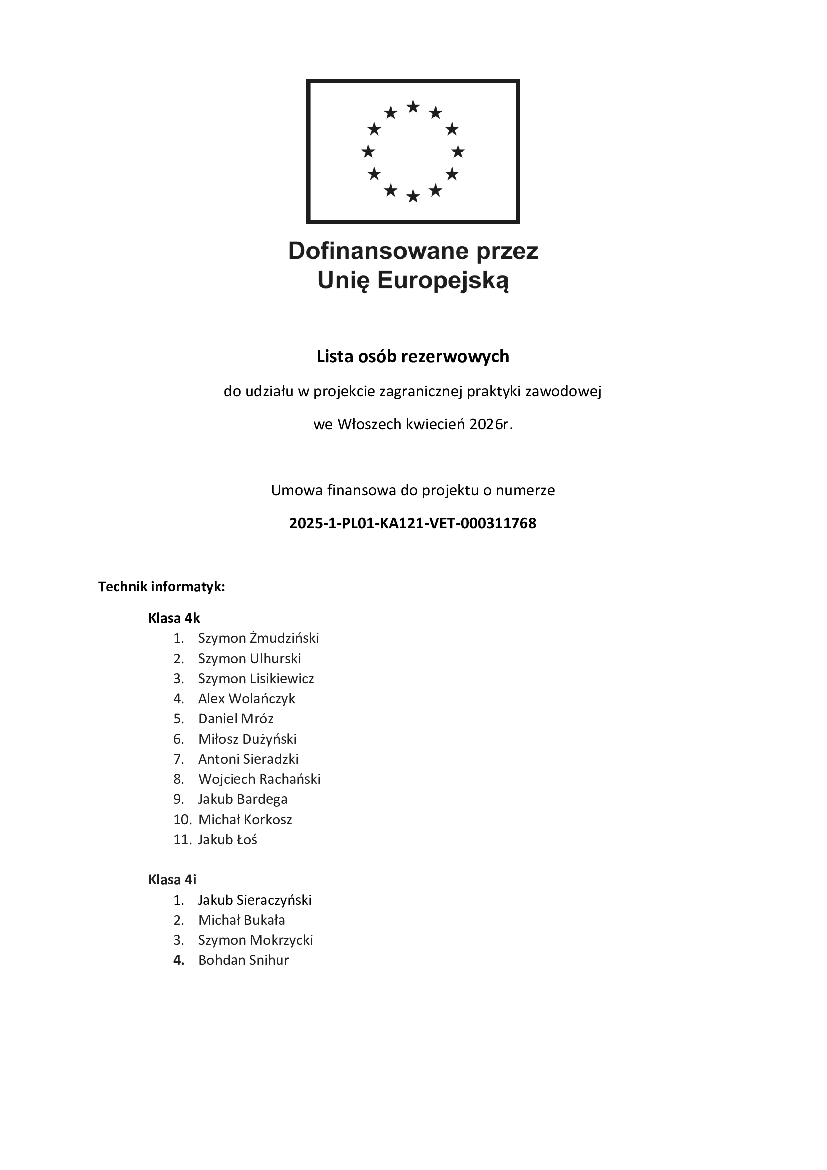 Read more about the article Lista osób rezerwowych do udziału w projekcie zagranicznej praktyki zawodowej we Włoszech kwiecień 2026r.